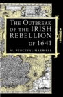 The Outbreak of the Irish Rebellion of 1641 - Book