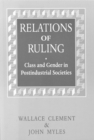 Relations of Ruling : Class and Gender in Postindustrial Societies - Book