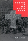 Padres in No Man's Land, First Edition : Canadian Chaplains and the Great War Volume 2 - Book