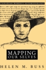 Mapping Our Selves : Canadian Women's Autobiography - Book