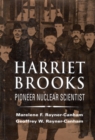 Harriet Brooks : Pioneer Nuclear Scientist - Book