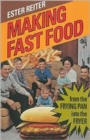 Making Fast Food : From the Frying Pan into the Fryer, Second Edition - Book