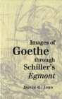 Images of Goethe through Schiller's Egmont - Book