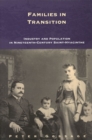 Families in Transition : Industry and Population in Nineteenth-Century Saint-Hyacinthe Volume 11 - Book