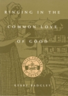 Ringing in the Common Love of Good : The United Farmers of Ontario, 1914-1916 - Book