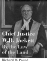 Chief Justice W.R. Jackett : By the Law of the Land - Book