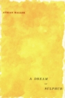 A Dream of Sulphur : Volume 8 - Book