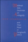 Medieval Arts Doctrines on Ambiguity and Their Places in Langland's Poetics - Book
