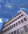 Isotopes and Innovation : MDS Nordion's First Fifty Years, 1946-1996 - Book