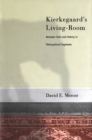 Kierkegaard's Livingroom : Faith and History in The Philosophical Fragments - Book