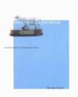 Northern Experience and the Myths of Canadian Culture : Volume 29 - Book