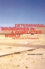Determining Boundaries in a Conflicted World : The Role of Uti Possidetis - Book
