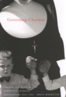 Governing Charities : Church and State in Toronto's Catholic Archdiocese, 1850-1950 Volume 50 - Book