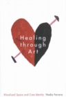 Healing through Art : Ritualized Space and Cree Identity Volume 41 - Book