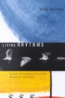 Living Rhythms : Lessons in Aboriginal Economic Resilience and Vision Volume 37 - Book