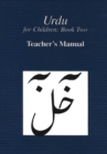 Urdu for Children, Book II, Teacher's Manual : Teacher's Manual - Book