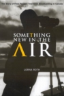 Something New in the Air : The Story of First Peoples Television Broadcasting in Canada Volume 43 - Book