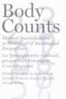Body Counts : Medical Quantification in Historical and Sociological Perspectives//Perspectives historiques et sociologiques sur la quantification medicale - Book