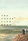 The Great Land Rush and the Making of the Modern World, 1650-1900 - Book