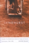 Lyndhurst : Canada's First Rehabilitation Centre for People with Spinal Cord Injuries, 1945-1998 Volume 28 - Book