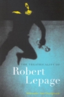 The Theatricality of Robert Lepage - Book