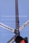 Compositional Crossroads : Music, McGill, Montreal - Book