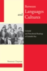 Between Languages and Cultures : Colonial and Postcolonial Readings of Gabrielle Roy - Book