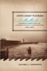 Into Deep Waters : Evangelical Spirituality and Maritime Calvinistic Baptist Ministers, 1790-1855 - Book
