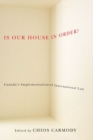 Is Our House in Order? : Canada'a Implementation of International Law - Book