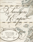 Surveyors of Empire : Samuel Holland, J.F.W. Des Barres, and the Making of The Atlantic Neptune Volume 221 - Book