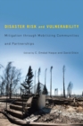 Disaster Risk and Vulnerability : Mitigation Through Mobilizing Communities and Partnerships - Book