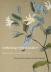 Rethinking Professionalism : Women and Art in Canada, 1850-1970 Volume 8 - Book