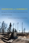 Disaster Risk and Vulnerability : Mitigation through Mobilizing Communities and Partnerships - Book