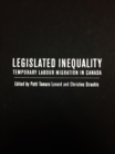 Legislated Inequality : Temporary Labour Migration in Canada - Book