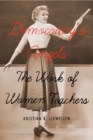 Democracy's Angels : The Work of Women Teachers - Book