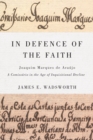 In Defence of the Faith : Joaquim Marques de Araujo, a Comissario in the Age of Inquisitional Decline Volume 2 - Book