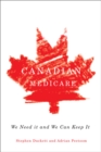 Canadian Medicare : We Need It and We Can Keep It - Book