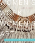 Women's Work, Women's Art : Nineteenth-Century Northern Athapaskan Clothing Volume 68 - Book