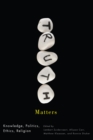 Truth Matters : Knowledge, Politics, Ethics, Religion - Book