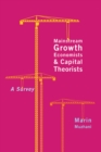 Mainstream Growth Economists and Capital Theorists : A Survey - Book