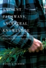 Ancient Pathways, Ancestral Knowledge : Ethnobotany and Ecological Wisdom of Indigenous Peoples of Northwestern North America Volume 74 - Book