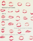 Negotiations in a Vacant Lot : Studying the Visual in Canada Volume 14 - Book