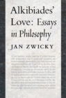 Alkibiades' Love : Essays in Philosophy - Book