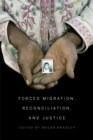 Forced Migration, Reconciliation, and Justice - Book