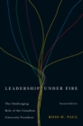 Leadership Under Fire, Second Edition : The Challenging Role of the Canadian University President - Book