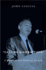 Call Me Giambattista : A Personal and Political Journey Volume 21 - Book