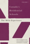 Canada's Residential Schools: The Metis Experience : The Final Report of the Truth and Reconciliation Commission of Canada, Volume 3 Volume 83 - Book
