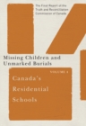 Canada's Residential Schools: Missing Children and Unmarked Burials : The Final Report of the Truth and Reconciliation Commission of Canada, Volume 4 Volume 84 - Book