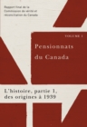 Pensionnats du Canada : L'histoire, partie 1, des origines a 1939 : Rapport final de la Commission de verite et reconciliation du Canada, Volume 1 - Book