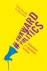 Awkward Politics : Technologies of Popfeminist Activism - Book